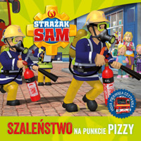 Strażak Sam. Szaleństwo na punkcie pizzy. Moja pierwsza czytanka - zbiorowa praca - książka