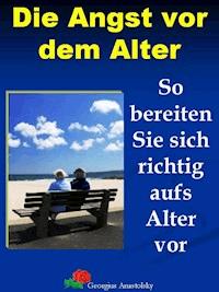 Die Angst vor dem Alter - Georgius Anastolsky - ebook