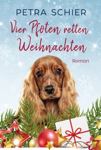 Vier Pfoten retten Weihnachten - Petra Schier - ebook
