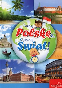 Poznaj Polskę poznaj świat - Anna Majorczyk - książka