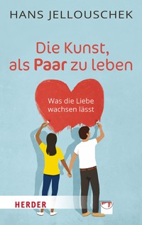Die Kunst, als Paar zu leben - Hans Jellouschek - ebook