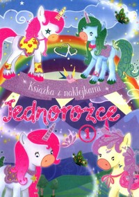 Jednorożce. Książka z naklejkami 1 -  - książka