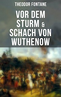 Vor dem Sturm & Schach von Wuthenow - Theodor Fontane - ebook