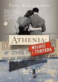 Athenia: miłość i torpeda - Piotr Kitrasiewicz - ebook + audiobook