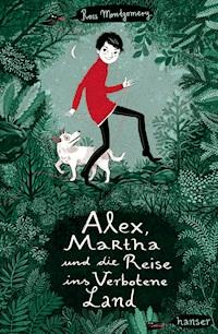 Alex, Martha und die Reise ins Verbotene Land - Montgomery Ross - ebook