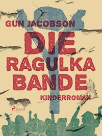 Die Ragulka-Bande - Gun Jacobson - ebook