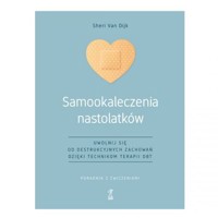 Samookaleczenia nastolatków - Van Dijk Sheri - książka