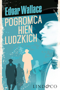 Pogromca hien ludzkich - Edgar Wallace - ebook + audiobook + książka