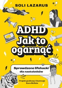 ADHD. Jak to ogarnąć. - McHale Kara, Lazarus Soli - książka