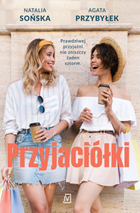 Przyjaciółki - Agata Przybyłek, Natalia Sońska - ebook + książka