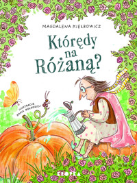 Którędy na Różaną? - Magdalena Kiełbowicz - książka