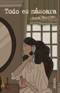 Todo es máscara - Rosa Huertas - ebook