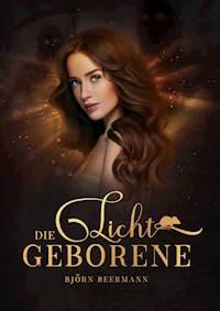 Die Lichtgeborene - Björn Beermann - ebook