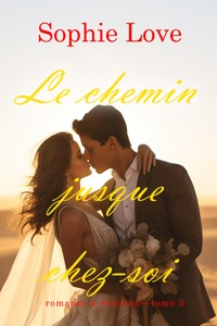 Le chemin jusque chez-soi (Romance à Riverton—Tome 3) - Sophie Love - ebook