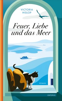 Feuer, Liebe und das Meer - Victoria Hislop - ebook