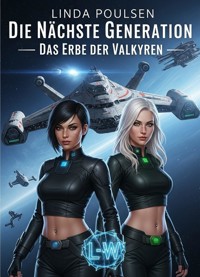 Die nächste Generation - Das Erbe der Valkyren - Linda Poulsen - ebook