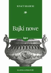 Bajki nowe - Ignacy Krasicki - darmowy ebook
