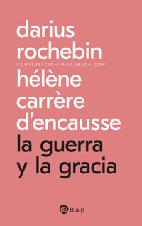 La guerra y la gracia - Hèlène Carrere D'Encausse - ebook