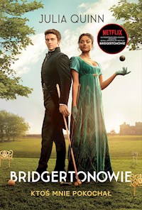 Ktoś mnie pokochał [okładka serialowa] /Bridgertonowie - Julia Quinn - ebook