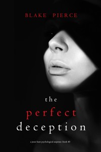 The Perfect Deception (A Jessie Hunt Psychological Suspense Thriller—Book Forty) - Blake Pierce - ebook