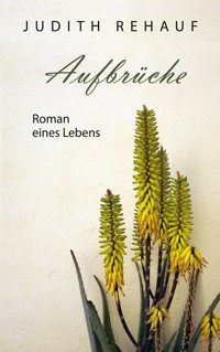 Aufbrüche - Judith Rehauf - ebook