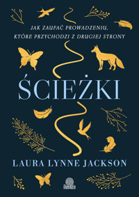 Ścieżki. Jak zaufać prowadzeniu, które przychodzi z drugiej strony - Laura Lynne Jackson - ebook + książka