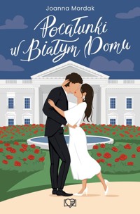 Pocałunki w Białym Domu - Mordak Joanna - książka