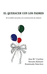 El quehacer con los padres - Ana María Caellas - ebook