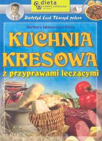 Kuchnia kresowa z przyprawami leczącymi - Barbara Jakimowicz-Klein - książka