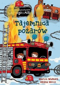 Tajemnica pożarów. Biuro Detektywistyczne Lassego i Mai - Martin Widmark, Helena Willis - książka
