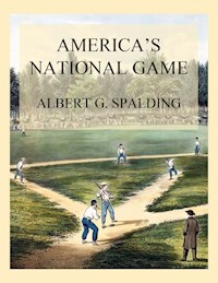 America's National Game - Albert G. Spalding - ebook