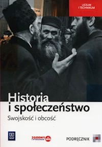Historia i społeczeństwo Swojskość i obcość Podręcznik - Markowicz Marcin, Pytlińska Olga, Wyroda Agata - książka