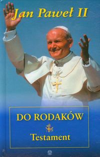 Jan Paweł II do rodaków Testament - Jan Paweł II - książka