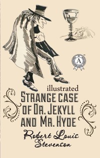 The strange case of Dr. Jekyll and Mr. Hyde. Illustrated - Robert Louis Stevenson - ebook
