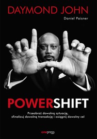 Powershift. Przeobraź dowolną sytuację, sfinalizuj dowolną transakcję i osiągnij dowolny cel - Daymond John, Daniel Paisner - audiobook