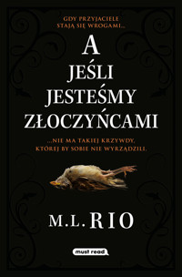 A jeśli jesteśmy złoczyńcami - M.I. Rio - ebook + książka