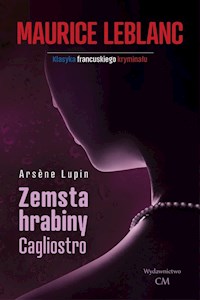 Arsene Lupin Zemsta hrabiny Cagliostro - Leblanc Maurice - książka