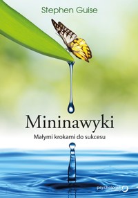 Mininawyki. Małymi krokami do sukcesu - Stephen Guise - audiobook