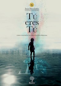 Tú eres tú - Isaac M. Hernández Álvarez - ebook