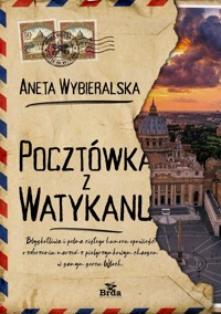 Pocztówka z Watykanu - Aneta Wybieralska - ebook