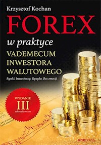 Forex w praktyce Vademecum inwestora walutowego - Krzysztof Kochan - książka