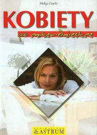 Kobiety po czterdziestce - Eisele Helga - książka