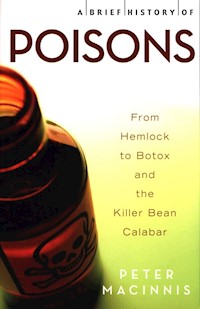 A Brief History of Poisons - Macinnis Peter - książka