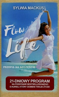Flow Life Przepis na szczęście - Mackus Sylwia - książka