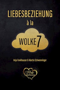 Liebesbeziehung à la Wolke 7 - Anja Fankhauser - ebook
