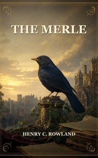 The Merle - Henry C. Rowland - ebook