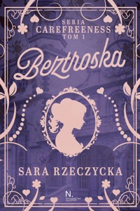 Beztroska - Sara Rzeczycka - ebook + książka
