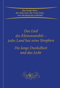 Das Lied des Klimawandels - jedes Land hat seine Strophe - Gabriele, Dipl. Ing. Höller - ebook