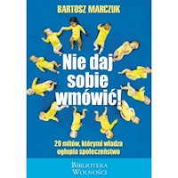Nie daj sobie wmówić - Bartosz Marczuk - książka