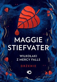 Wilkołaki z Mercy Falls Tom 1 Drżenie - Maggie Stiefvater - książka